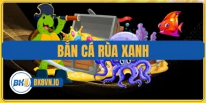 Bắn Cá Rùa Xanh