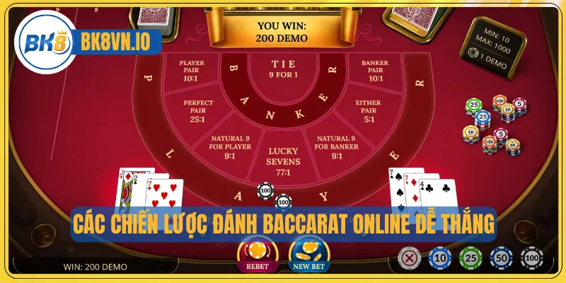 Các chiến lược đánh Baccarat online dễ thắng