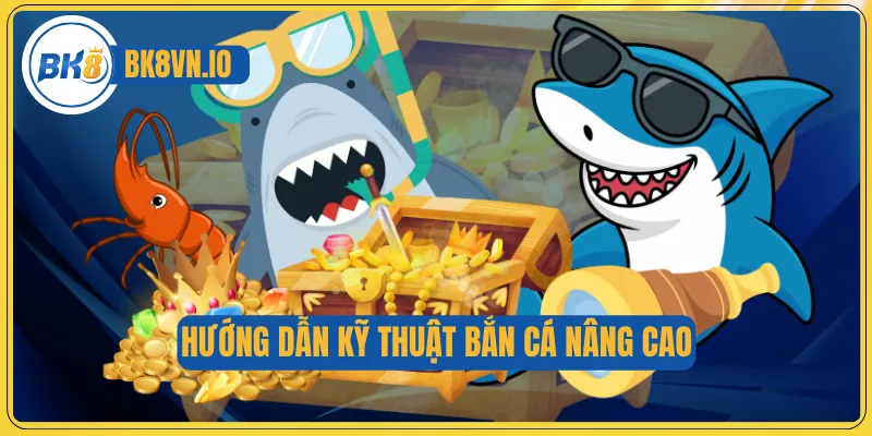 Mẹo Bắn Cá Online - Bí Quyết Chơi Chuẩn Xác Cho Người Mới 4 Hướng dẫn kỹ thuật bắn cá nâng cao