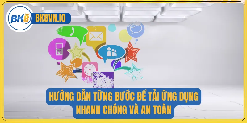 Tải App Bk8 – Hướng Dẫn Chi Tiết Và Các Điều Kiện Cần Biết 3 Hướng dẫn từng bước để tải ứng dụng nhanh chóng và an toàn