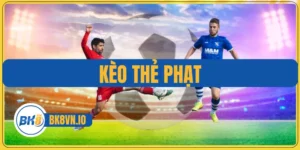 Kèo Thẻ Phạt
