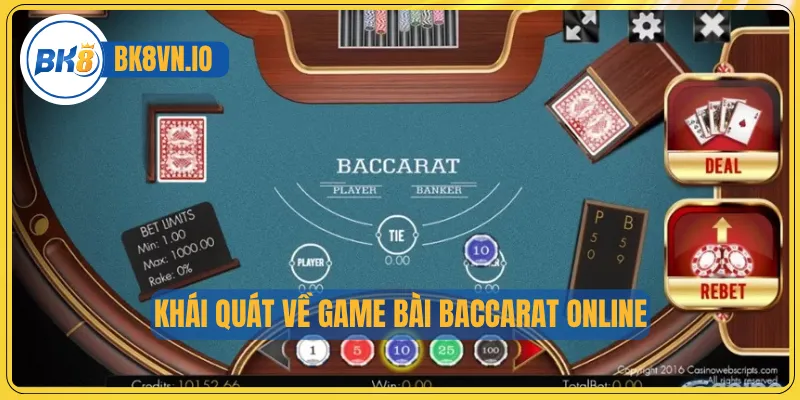 Khái quát về game bài Baccarat online