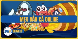 Mẹo Bắn Cá Online