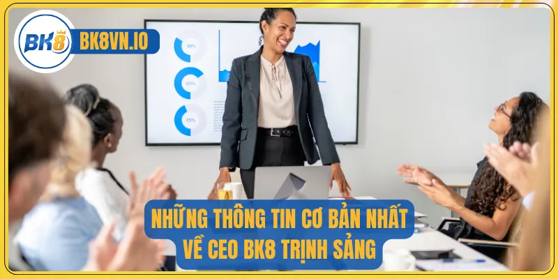 Ceo Bk8 Trịnh Sảng 1 Những thông tin cơ bản nhất về CEO BK8 Trịnh Sảng