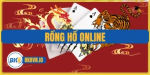 Rồng Hổ Online