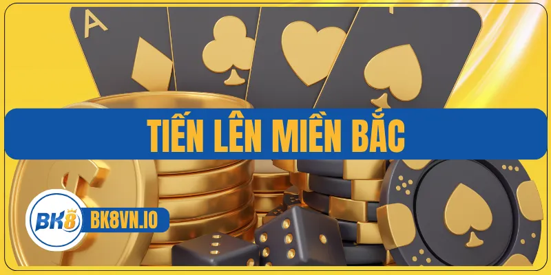 Tiến Lên Miền Bắc - Trò Chơi Truyền Thống Đầy Chiến Thuật 1 Tiến Lên Miền Bắc